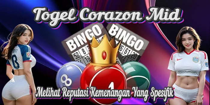 Togel Corazon Mid – Melihat Reputasi Kemenangan Yang Spesifik