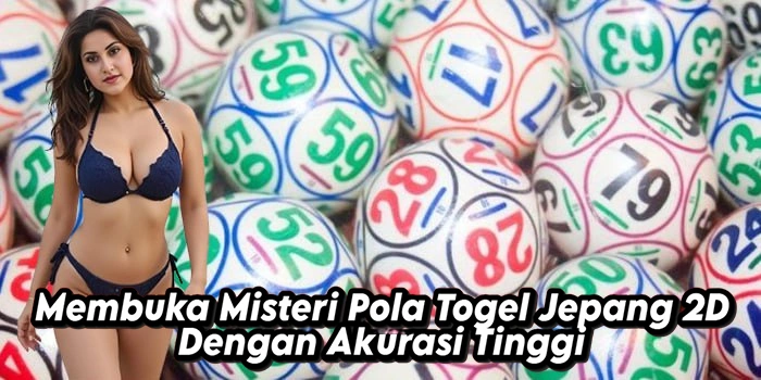Membuka Misteri Pola Togel Jepang 2D Dengan Akurasi Tinggi