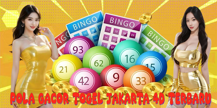 Panduan Pola Gacor Terbaru Di Togel Jakarta 4D