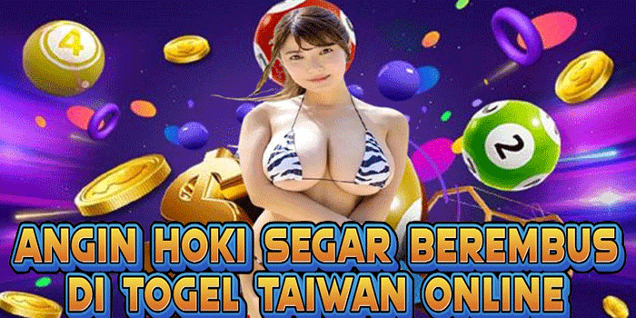 Angin Hoki Segar Berembus Di Togel Taiwan Online