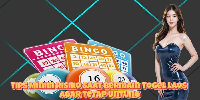 Tips Minim Risiko Saat Bermain Togel Laos Agar Tetap Untung Tips Minim Risiko Saat Bermain Togel Laos Agar Tetap Untung
