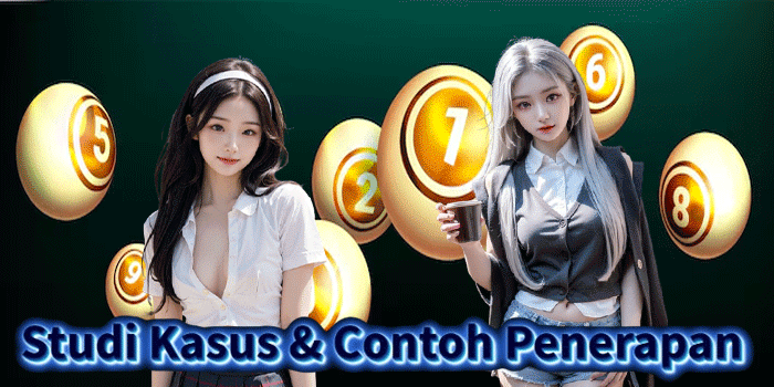 Studi Kasus & Contoh Penerapan
