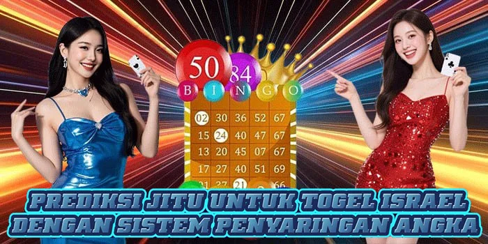 Prediksi Jitu Untuk Togel Israel Dengan Sistem Penyaringan Angka